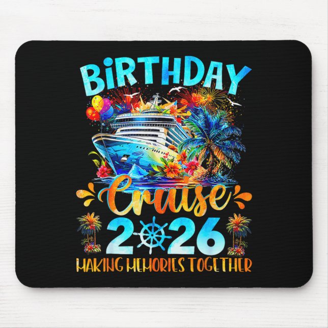 Birthday Cruise 2026 Making Memories Together Fami Mouse Pad (Front)