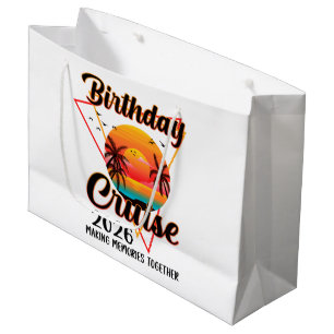 Birthday Cruise 2026 Making Memories Together Large Gift Bag