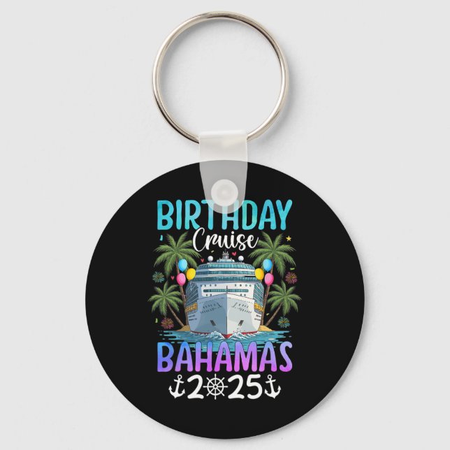Birthday Cruise Byhamas 2025  Key Ring (Front)