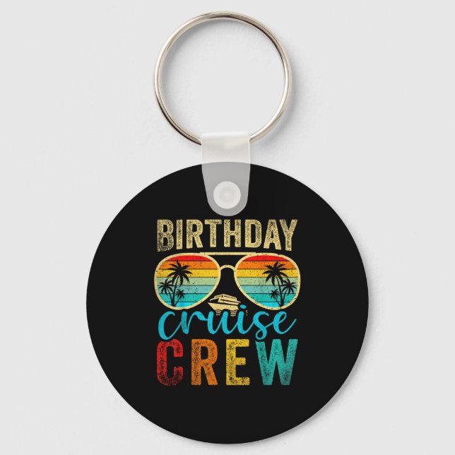 Birthday Cruise Crew Cruise Birthday Cruising Trip Key Ring (Front)