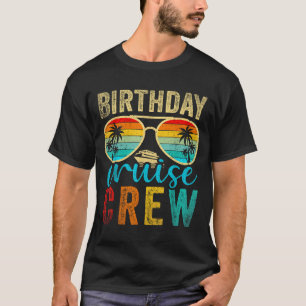 Birthday Cruise Crew Cruise Birthday Cruising Trip T-Shirt