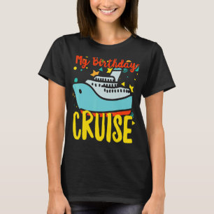 Birthday Cruise Cruising Matching Cruise Squad T-Shirt