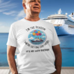 Birthday Cruise Funny Group Personalised  T-Shirt<br><div class="desc">This design may be personalised in the area provided by changing the photo and/or text. Or it can be customised by clicking Personalise this Template and then choosing the click to customise further option and delete or change the colour of the background, add text, change the text colour or style,...</div>