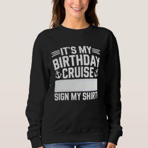 Birthday Cruise Outfit Sign My tee Funny Vacation 