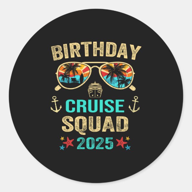Birthday Cruise Squad 2025  Classic Round Sticker (Front)