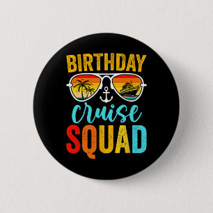 Birthday Cruise Squad 2025 Cruise Birthday Party V 6 Cm Round Badge