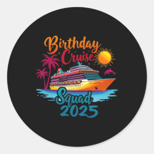 Birthday Cruise Squad 2025 Cruise Birthday Party V Classic Round Sticker