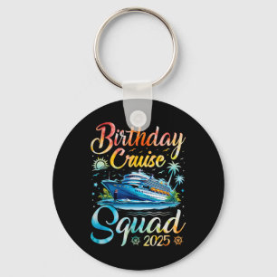 Birthday Cruise Squad 2025 Cruise Birthday Party V Key Ring