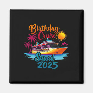 Birthday Cruise Squad 2025 Cruise Birthday Party V Magnet