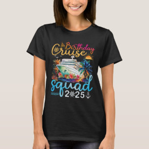 Birthday Cruise Squad 2025 Cruise Birthday Party V T-Shirt
