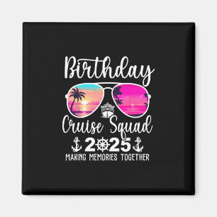 Birthday Cruise Squad 2025 Cruising Summer Vacatio Magnet