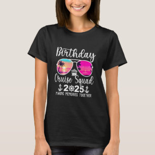 Birthday Cruise Squad 2025 Cruising Summer Vacatio T-Shirt
