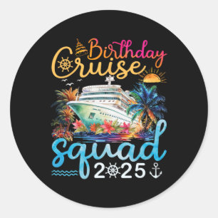Birthday Cruise Squad 2025 Family Cruise Vacation Classic Round Sticker