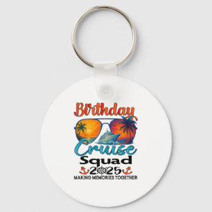 Birthday Cruise Squad 2025 Friends Family Vacation Key Ring