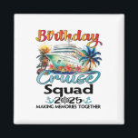 Birthday Cruise Squad 2025 Friends Family Vacation Magnet<br><div class="desc">Birthday Cruise Squad 2025 Friends Family Vacation Matching</div>