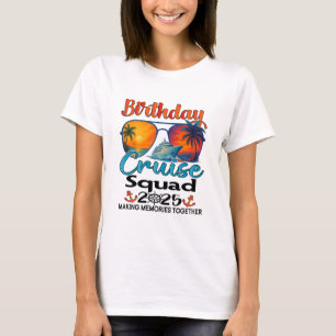 Birthday Cruise Squad 2025 Friends Family Vacation T-Shirt