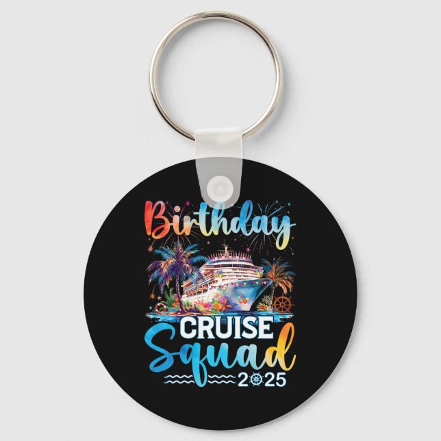 Birthday Cruise Squad 2025 It's My Birthday Party  Key Ring (Front)