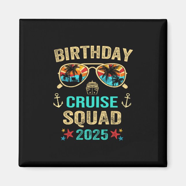 Birthday Cruise Squad 2025  Magnet (Front)