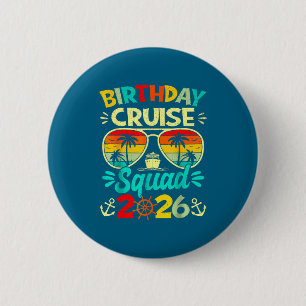 Birthday Cruise Squad 2026 Cruise Birthday Party V 6 Cm Round Badge