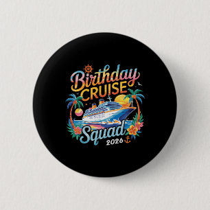 Birthday Cruise Squad 2026 Family Cruise Vacation  6 Cm Round Badge
