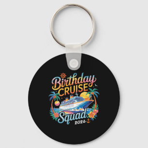 Birthday Cruise Squad 2026 Family Cruise Vacation  Key Ring