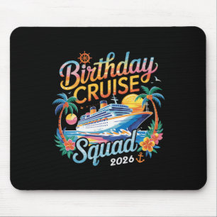 Birthday Cruise Squad 2026 Family Cruise Vacation Mouse Pad