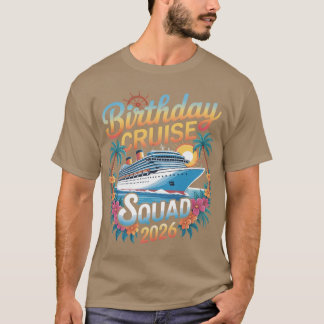 Birthday Cruise Squad 2026 Family Cruise Vacation T-Shirt