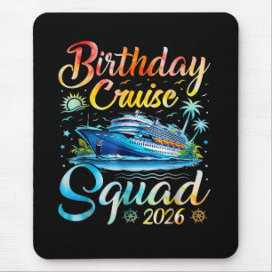 Birthday Cruise Squad 2026 Mouse Pad