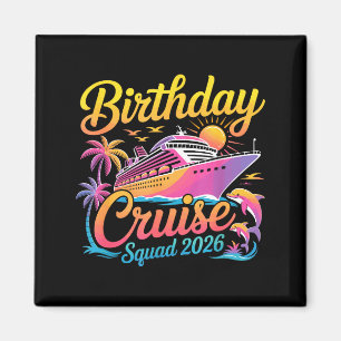 Birthday Cruise Squad 2026 Vacation Summer Trip Fa Magnet