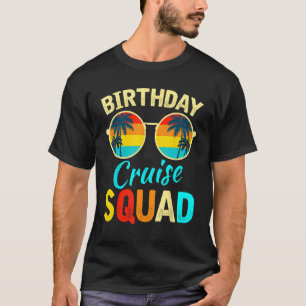 Birthday Cruise Squad Birthday Party Tee Cruise Sq