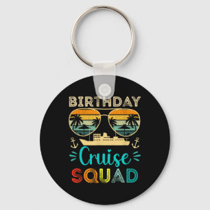 Birthday Cruise Squad Birthday Vacation Cruise Squ Key Ring