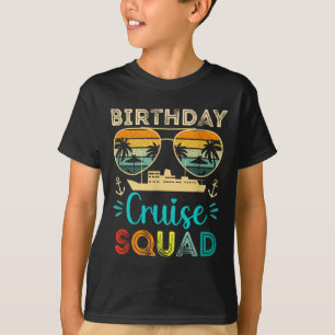 Birthday Cruise Squad Birthday Vacation Cruise Squ T-Shirt