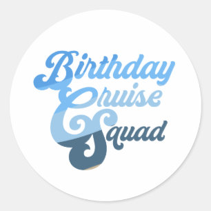 Birthday Cruise Squad Classic Round Sticker