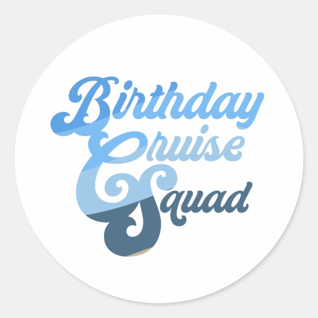 Birthday Cruise Squad Classic Round Sticker (Front)