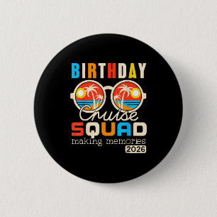 Birthday cruise squad crew family vacation 2026 6 cm round badge