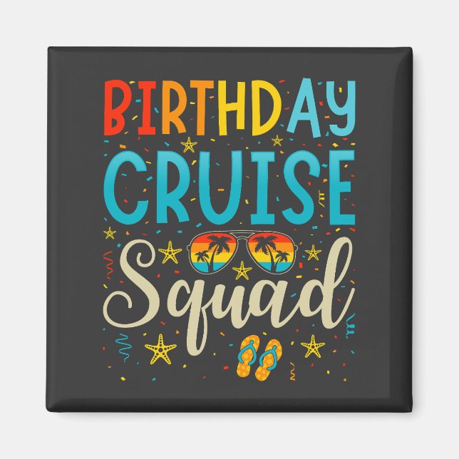 Birthday Cruise Squad Cruising Vacation Square Magnet (Front)