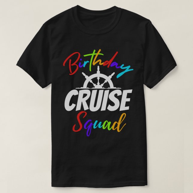 Birthday Cruise Squad Family Reunion Funny Boat T-Shirt (Design Front)