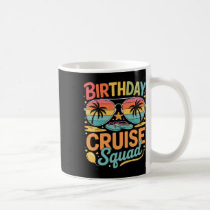 Birthday Cruise Squad Family Vacation Reunion Part Coffee Mug