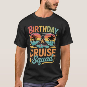 Birthday Cruise Squad Family Vacation Reunion Part T-Shirt