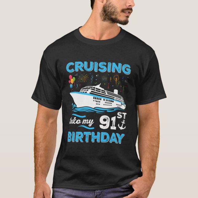 Birthday Cruise Squad Funny Cruising Into My 91St  T-Shirt (Front)