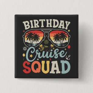 Birthday Cruise Squad Group Family Matching Square 15 Cm Square Badge