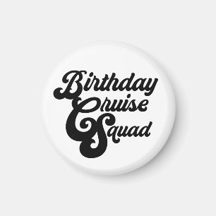 Birthday Cruise Squad Magnet