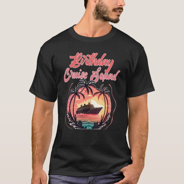 Birthday Cruise Squad Matching Group T-Shirt (Front)