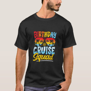 Birthday Cruise Squad Matching Vacation Party T-Shirt