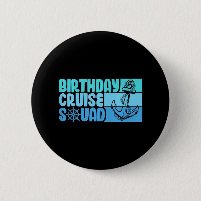 Birthday Cruise Squad Vacation Trip Group Family 6 Cm Round Badge (Front)
