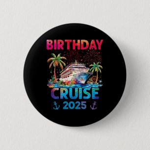 Birthday Cruise Trip Outfits 2025 Uni-adults And K 6 Cm Round Badge