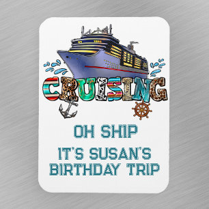 Birthday Cruising Personalised Oh Ship Magnet