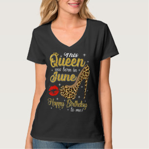 Birthday Cute Queen Any Age Bday June Girl Women T-Shirt