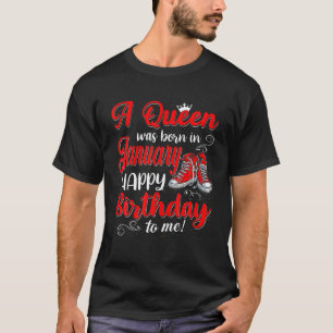 Birthday Cute Queen Funny Any Age Bday January Gir T-Shirt