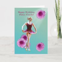 Birthday, Dance Teacher, Ballerina with Pink Mums